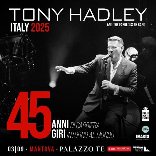 Tony Hadley in concerto a Mantova. Il 3 settembre nell’esedra di Palazzo Te